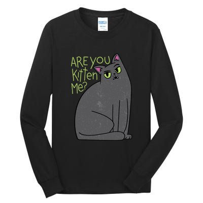 Are You Kitten Me Tall Long Sleeve T-Shirt