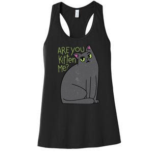 Are You Kitten Me Women's Racerback Tank