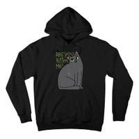 Are You Kitten Me Tall Hoodie