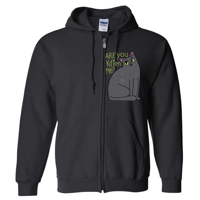 Are You Kitten Me Full Zip Hoodie