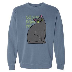 Are You Kitten Me Garment-Dyed Sweatshirt