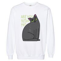 Are You Kitten Me Garment-Dyed Sweatshirt