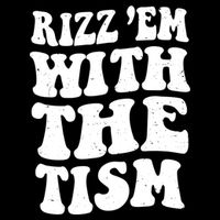 Autism Rizz Em With The Tism Funny Autistic Meme Groovy Cool Gift Backpack