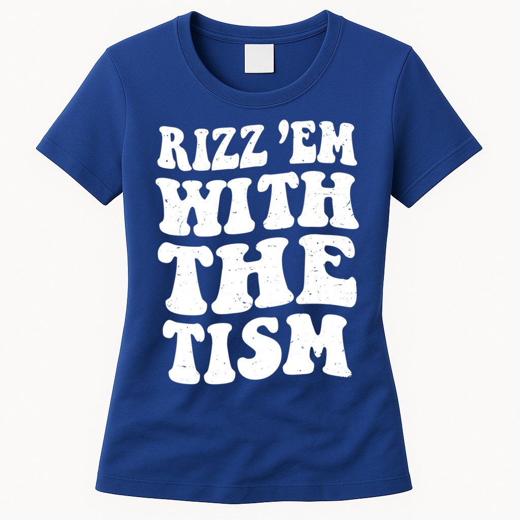 Autism Rizz Em With The Tism Funny Autistic Meme Groovy Cool Gift Womens T-Shirt