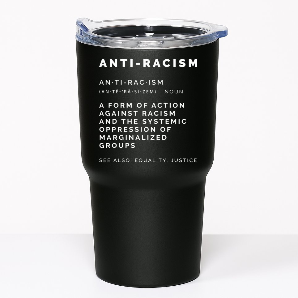 Anti Racism End Racism Tee Tumbler
