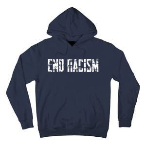 Anti Racism End Racism Tee Tall Hoodie