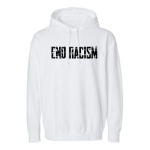 Anti Racism End Racism Tee Garment-Dyed Fleece Hoodie