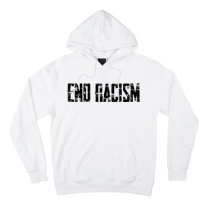 Anti Racism End Racism Tee Hoodie