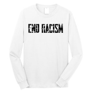 Anti Racism End Racism Tee Long Sleeve Shirt