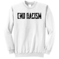 Anti Racism End Racism Tee Sweatshirt