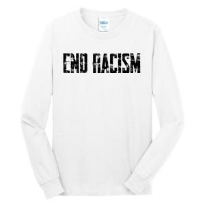 Anti Racism End Racism Tee Tall Long Sleeve T-Shirt