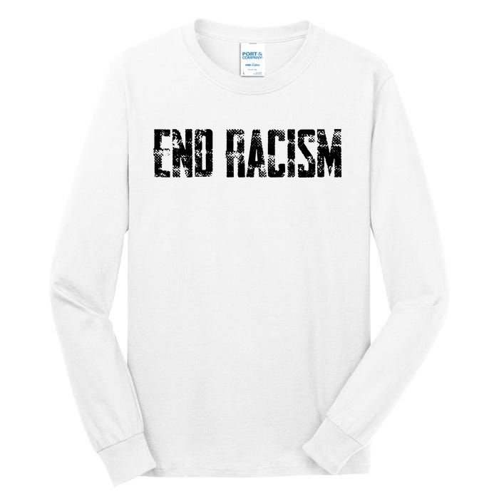 Anti Racism End Racism Tee Tall Long Sleeve T-Shirt