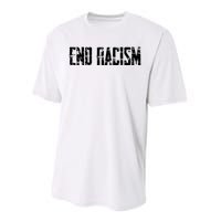 Anti Racism End Racism Tee Performance Sprint T-Shirt