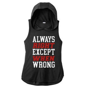 Always Right Except When Wrong Grandfather Uncle Dad Papa Ladies PosiCharge Tri-Blend Wicking Draft Hoodie Tank