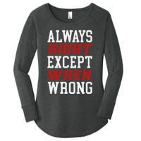 Always Right Except When Wrong Grandfather Uncle Dad Papa Women's Perfect Tri Tunic Long Sleeve Shirt