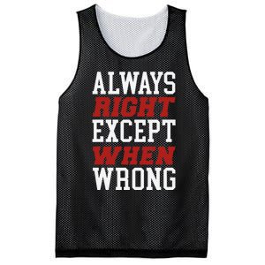 Always Right Except When Wrong Grandfather Uncle Dad Papa Mesh Reversible Basketball Jersey Tank