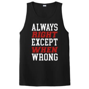 Always Right Except When Wrong Grandfather Uncle Dad Papa PosiCharge Competitor Tank