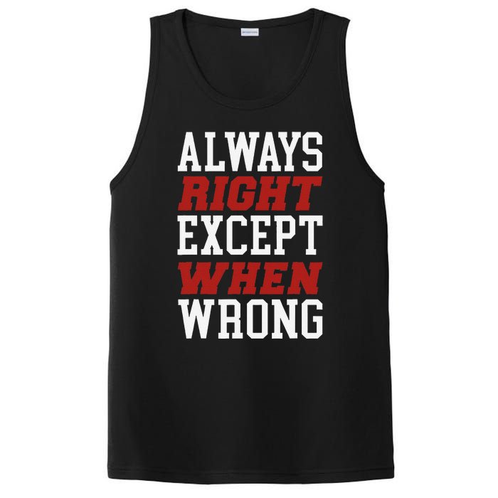 Always Right Except When Wrong Grandfather Uncle Dad Papa PosiCharge Competitor Tank