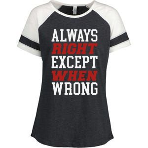 Always Right Except When Wrong Grandfather Uncle Dad Papa Enza Ladies Jersey Colorblock Tee