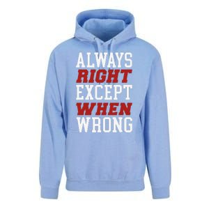 Always Right Except When Wrong Grandfather Uncle Dad Papa Unisex Surf Hoodie