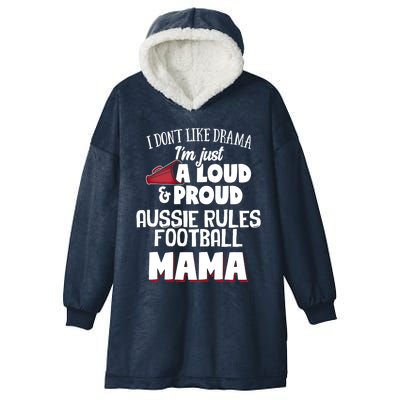 Aussie Rules Football Mom Design Funny Gift Loud And Proud Mama! Gift Hooded Wearable Blanket