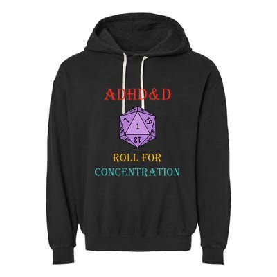 Adhd&D Roll For Concentration Vintage Quote Garment-Dyed Fleece Hoodie