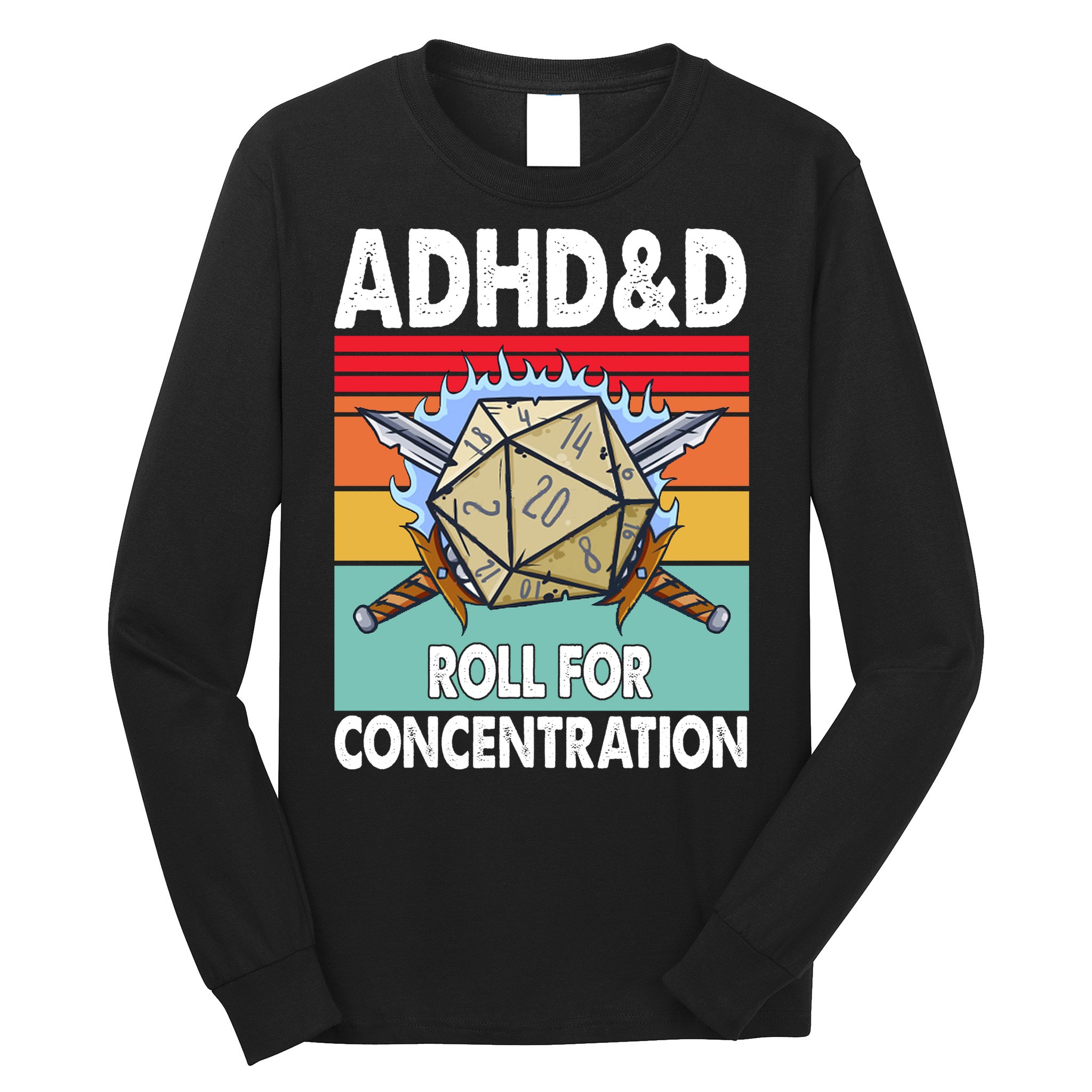 Adhd Roll For Concentration Funny Gamer Long Sleeve Shirt