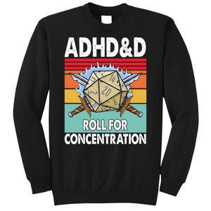 Adhd Roll For Concentration Funny Gamer Sweatshirt