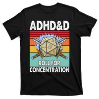 Adhd Roll For Concentration Funny Gamer T-Shirt