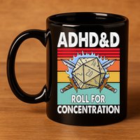 Adhd Roll For Concentration Funny Gamer 11oz C Handle Ceramic Mug