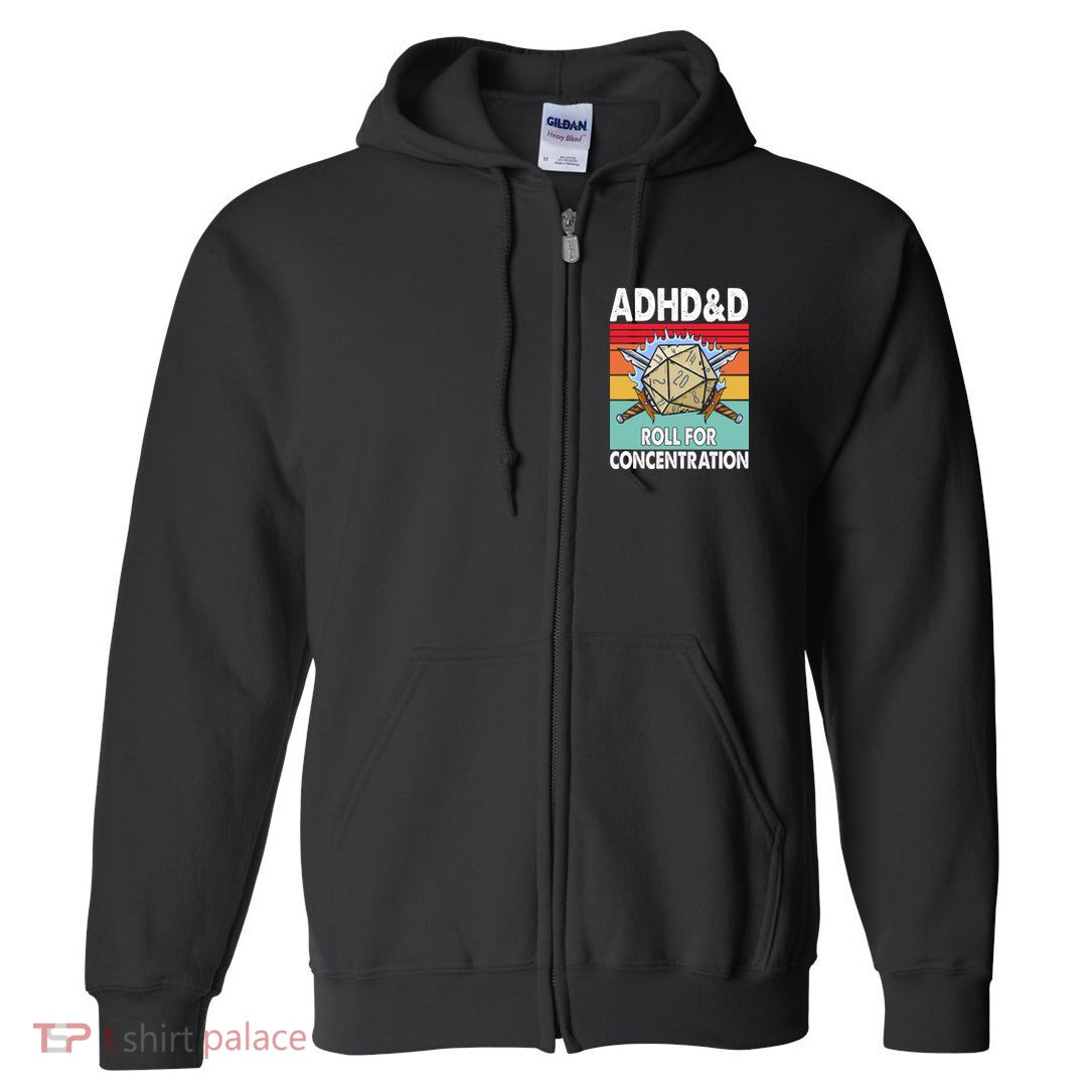 Adhd Roll For Concentration Funny Gamer Full Zip Hoodie