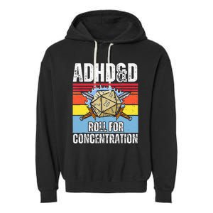 Adhd&D Roll For Concentration Funny Gamer Garment-Dyed Fleece Hoodie