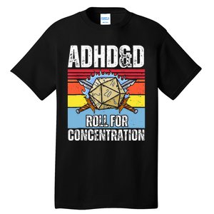 Adhd&D Roll For Concentration Funny Gamer Tall T-Shirt