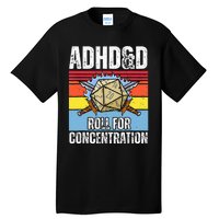 Adhd&D Roll For Concentration Funny Gamer Tall T-Shirt