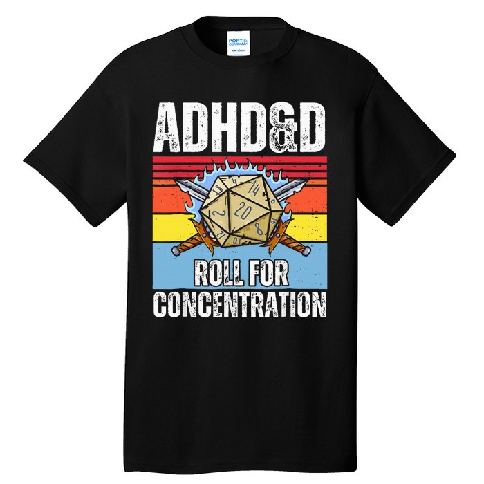 Adhd&D Roll For Concentration Funny Gamer Tall T-Shirt