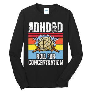 Adhd&D Roll For Concentration Funny Gamer Tall Long Sleeve T-Shirt