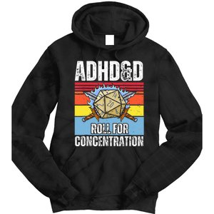 Adhd&D Roll For Concentration Funny Gamer Tie Dye Hoodie