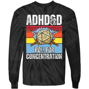 Adhd&D Roll For Concentration Funny Gamer Tie-Dye Long Sleeve Shirt