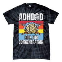 Adhd&D Roll For Concentration Funny Gamer Tie-Dye T-Shirt