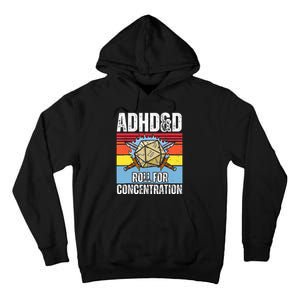 Adhd&D Roll For Concentration Funny Gamer Tall Hoodie