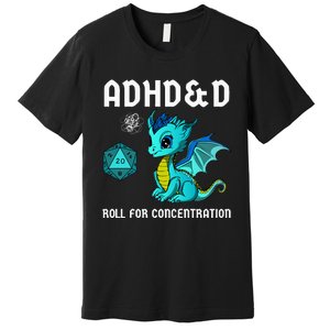 ADHD&D Roll For Concentration Cute Dragon  Premium T-Shirt