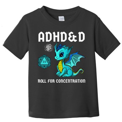 ADHD&D Roll For Concentration Cute Dragon  Toddler T-Shirt