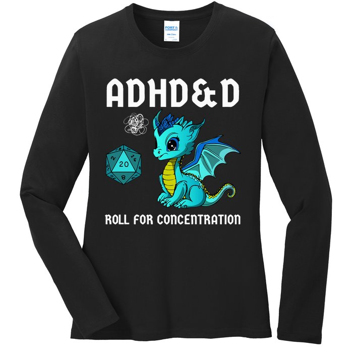 ADHD&D Roll For Concentration Cute Dragon  Ladies Long Sleeve Shirt