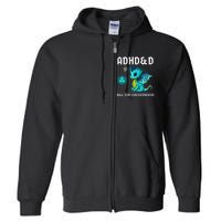 ADHD&D Roll For Concentration Cute Dragon  Full Zip Hoodie