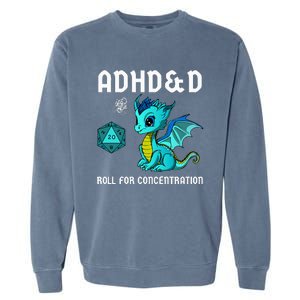 ADHD&D Roll For Concentration Cute Dragon  Garment-Dyed Sweatshirt