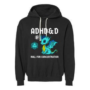 Adhd&D Roll For Concentration Cute Dragon Garment-Dyed Fleece Hoodie