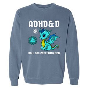 Adhd&D Roll For Concentration Cute Dragon Garment-Dyed Sweatshirt