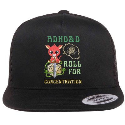 Adhd&D Roll For Concentration Funny Quote Gamer Apparel Flat Bill Trucker Hat