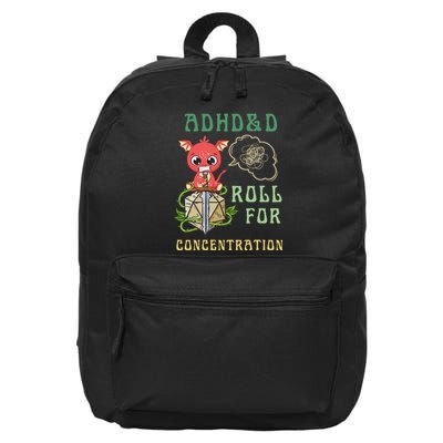 Adhd&D Roll For Concentration Funny Quote Gamer Apparel 16 in Basic Backpack