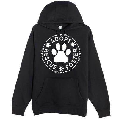 Adopt Rescue Foster Dog Lover Pet Adoption Foster To Adopt Premium Pullover Hoodie